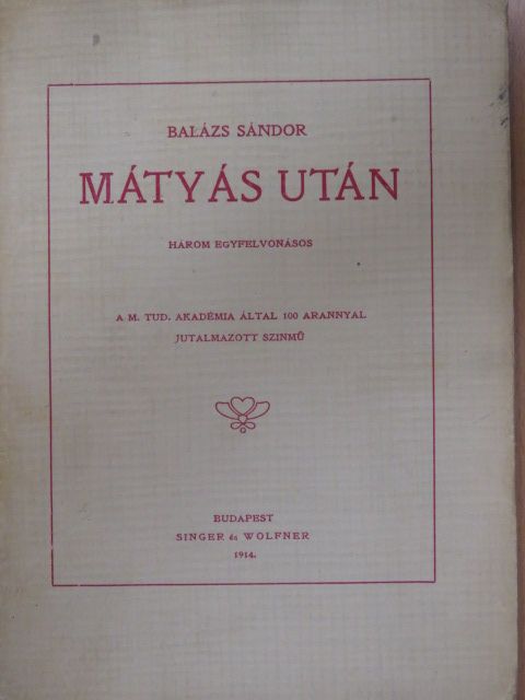 Balázs Sándor - Mátyás után [antikvár]