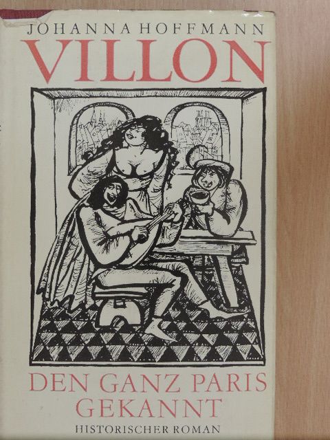 Johanna Hoffmann - Villon, den ganz Paris gekannt [antikvár]