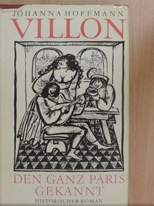 Johanna Hoffmann - Villon, den ganz Paris gekannt [antikvár]