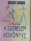 Dr. Patai Klára - A szerelem kiskönyve (dedikált példány) [antikvár]