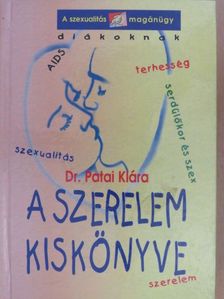 Dr. Patai Klára - A szerelem kiskönyve (dedikált példány) [antikvár]