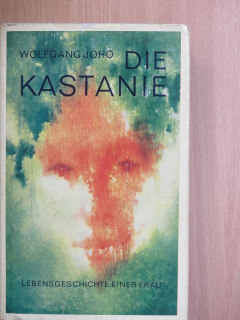 Wolfgang Joho - Die Kastanie [antikvár]