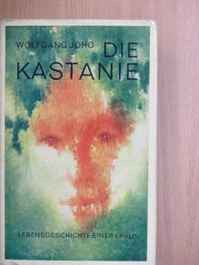 Wolfgang Joho - Die Kastanie [antikvár]