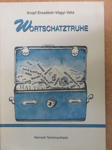 Knipf Erzsébet - Wortschatztruhe [antikvár]