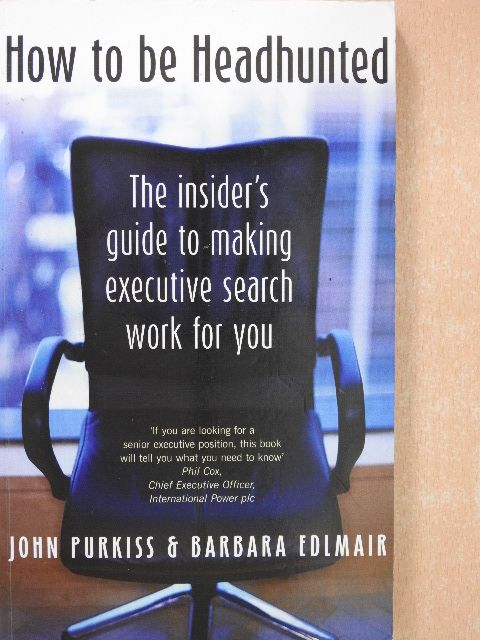 Barbara Edlmair - How to be Headhunted (dedikált példány) [antikvár]