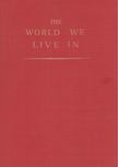 Lincoln Barnett - The World We Live In [antikvár]