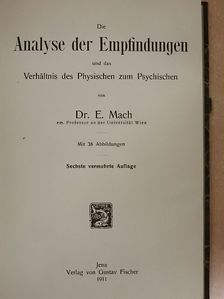 Dr. E. Mach - Die Analyse der Empfindungen [antikvár]