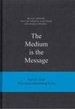 Anneloes van Gaalen (szerk.) - The Medium is the Message [antikvár]