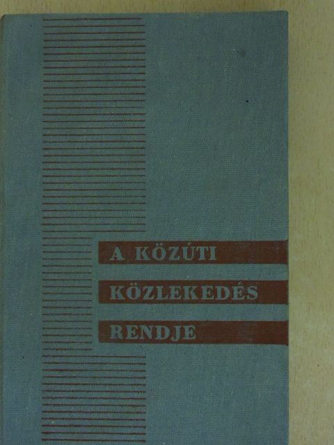 Dr. Dömény István - A közúti közlekedés rendje [antikvár]