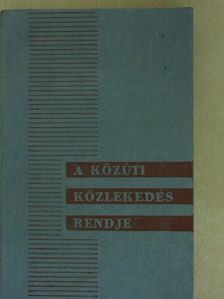 Dr. Dömény István - A közúti közlekedés rendje [antikvár]