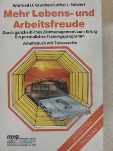 Lothar J. Seiwert - Mehr Lebens- und Arbeitsfreude - kazettával [antikvár]