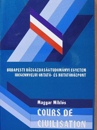 Magyar Miklós - Cours de Civilisation [antikvár]