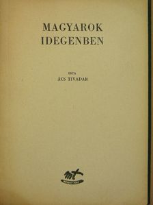 Ács Tivadar - Magyarok idegenben [antikvár]