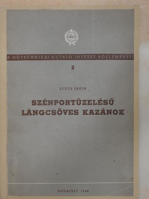 Szűcs Ervin - Szénportüzelésű lángcsöves kazánok [antikvár]