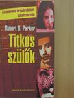 Robert B. Parker - Titkos szülők [antikvár]