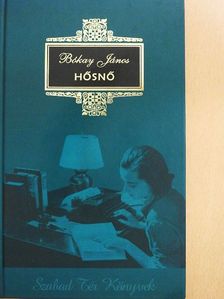 Bókay János - Hősnő [antikvár]