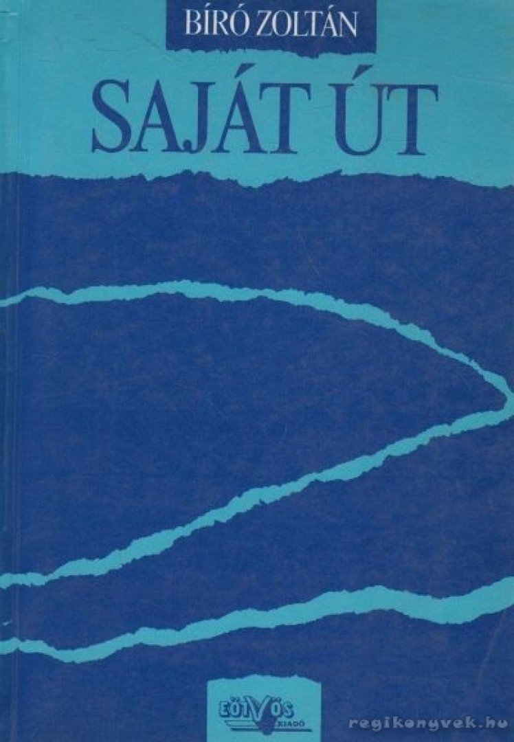 Bíró Zoltán - Saját út [antikvár]