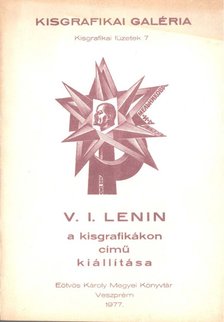 Szász András - V. I. Lenin a kisgrafikákon [antikvár]