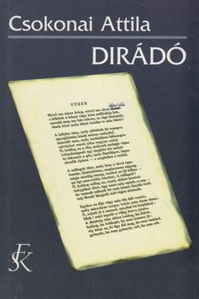 Csokonai Attila - Dirádó (dedikált) [antikvár]