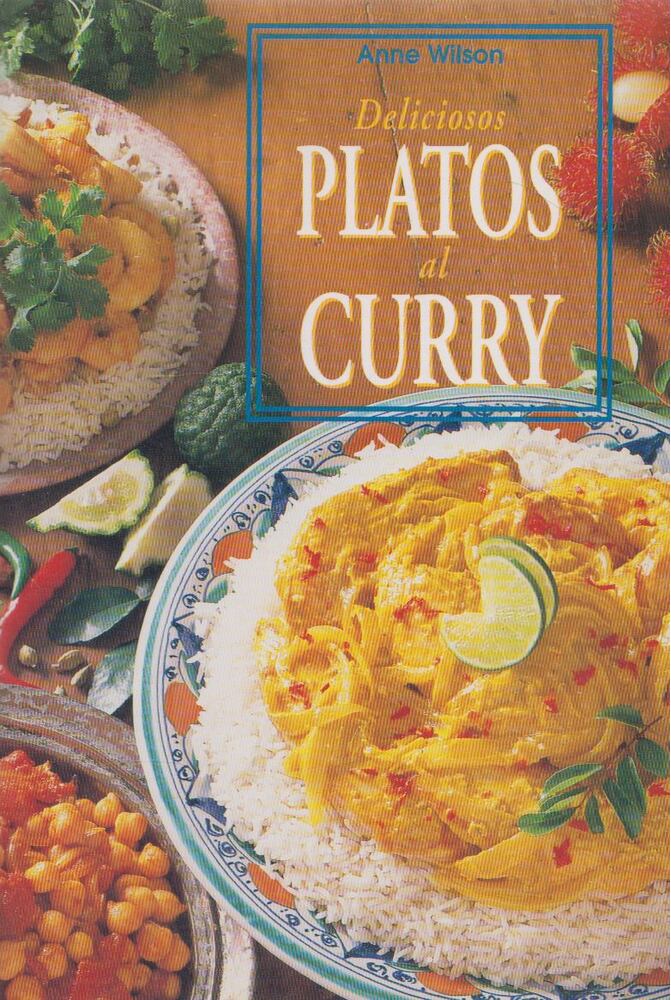 Anne Wilson - Deliciosos Platos al Curry [antikvár]