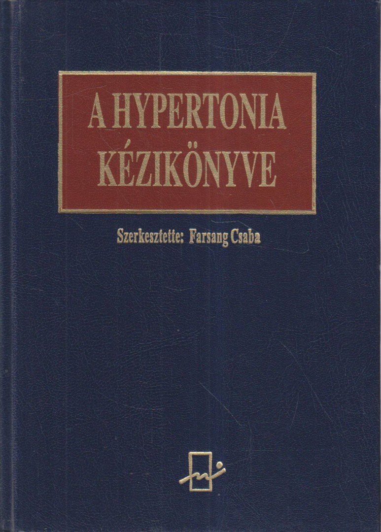 Farsang Csaba (szerk.) - A Hypertonia kézikönyve [antikvár]