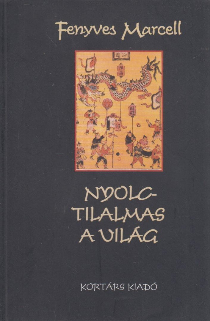 Fenyves Marcell - Nyolctilalmas a világ [antikvár]