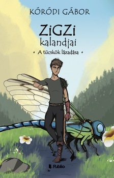 Kóródi Gábor - Zigzi kalandjai - A tücskök lázadása [eKönyv: epub, mobi]