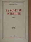 Nina Bouraoui - La voyeuse interdite [antikvár]