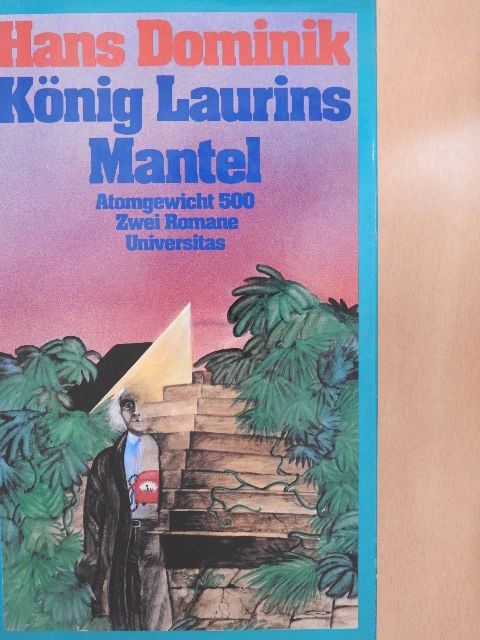 Hans Dominik - König Laurins Mantel/Atomgewicht 500 [antikvár]