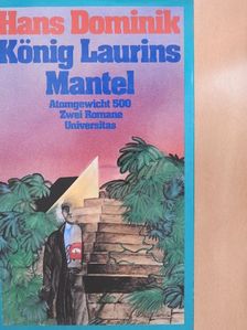 Hans Dominik - König Laurins Mantel/Atomgewicht 500 [antikvár]