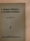 Dr. Kiss Sándor - A tegnap ifjúsága - a holnap egyháza [antikvár]