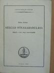 Lőkös Zoltán - Szeged fölszabadulása [antikvár]