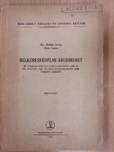 Dr. Balázs Géza - Belkereskedelmi áruismeret [antikvár]
