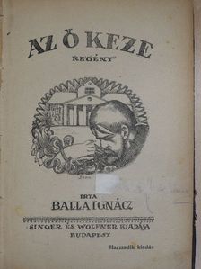 Balla Ignácz - Az ő keze [antikvár]