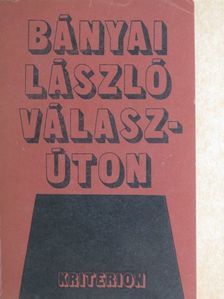 Bányai László - Válaszúton [antikvár]