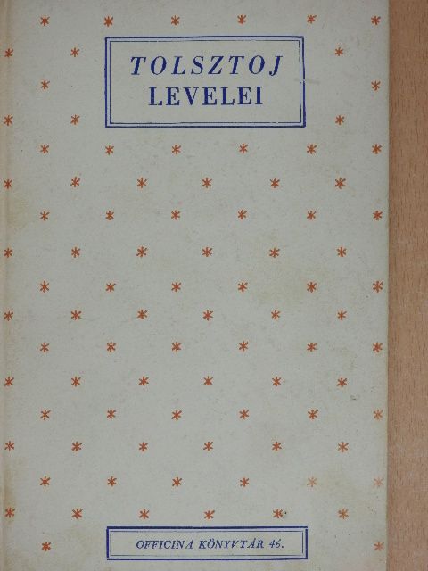Lev Nyikolajevics Tolsztoj - Tolsztoj levelei [antikvár]