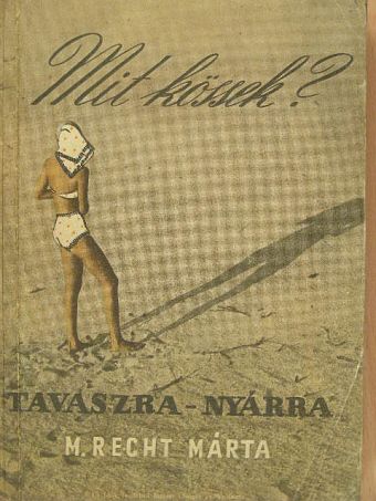 M. Recht Márta - Mit kössek - tavaszra, nyárra [antikvár]