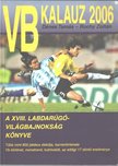 Dénes Tamás, Rochy Zoltán - VB-kalauz 2006 [antikvár]