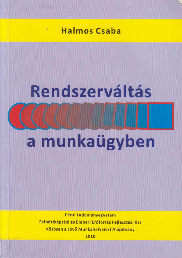 Halmos Csaba - Rendszerváltás a munkaügyben [antikvár]