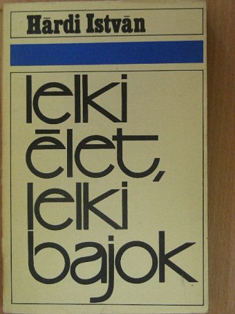 Dr. Hárdi István - Lelki élet, lelki bajok [antikvár]
