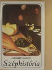 Hankiss Ágnes - Széphistória [antikvár]