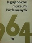 Csongor Győző - Legújabbkori Múzeumi Közlemények 1964. [antikvár]