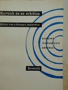 Adam Schaff - Korunk és az erkölcs [antikvár]