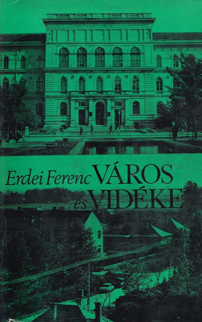 ERDEI FERENC - Város és vidéke [antikvár]