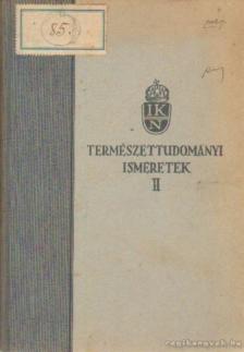 Rapaics Raymund, Aujeszky Aladár dr.- Greguss Pál, Kukuljevic Jenő dr.-Móczár Miklós - Természettudományi ismeretek II. [antikvár]