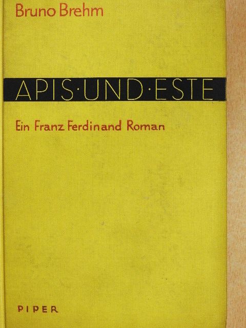 Bruno Brehm - Apis und Este [antikvár]