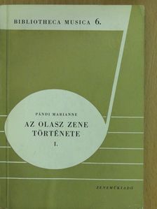 Pándi Marianne - Az olasz zene története I. [antikvár]