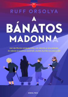 Ruff Orsolya - A Bánatos Madonna