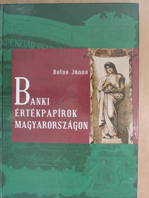 Botos János - Banki értékpapírok Magyarországon [antikvár]