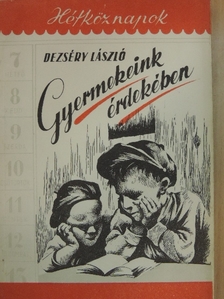 Dezséry László - Gyermekeink érdekében [antikvár]